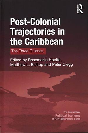 Post-Colonial Trajectories in the Caribbean
