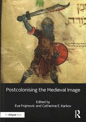 Postcolonising the Medieval Image