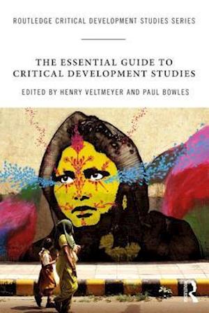 The Essential Guide to Critical Development Studies