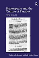 Shakespeare and the Culture of Paradox