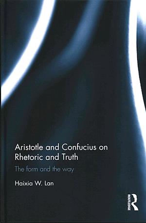 Aristotle and Confucius on Rhetoric and Truth