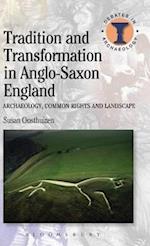 Tradition and Transformation in Anglo-Saxon England