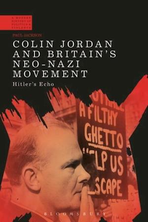 Colin Jordan and Britain's Neo-Nazi Movement