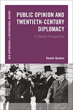 Public Opinion and Twentieth-Century Diplomacy