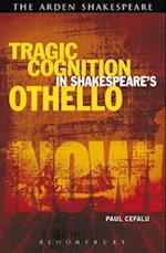Tragic Cognition in Shakespeare's Othello