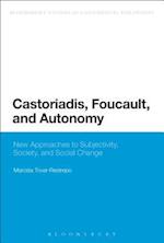 Castoriadis, Foucault, and Autonomy