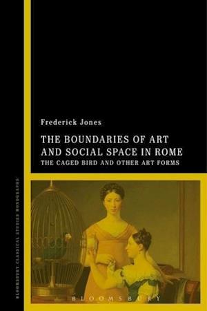 The Boundaries of Art and Social Space in Rome