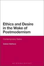 Ethics and Desire in the Wake of Postmodernism