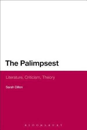 The Palimpsest: Literature, Criticism, Theory