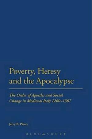 Poverty, Heresy, and the Apocalypse