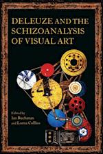 Deleuze and the Schizoanalysis of Visual Art