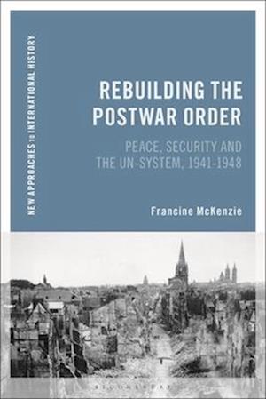 Rebuilding the Postwar Order