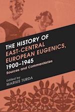 The History of East-Central European Eugenics, 1900-1945