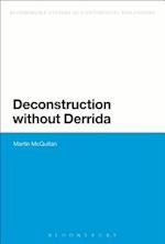 Deconstruction without Derrida
