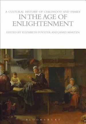 A Cultural History of Childhood and Family in the Age of Enlightenment