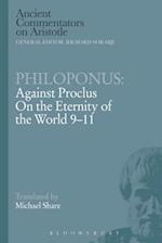 Philoponus: Against Proclus On the Eternity of the World 9-11