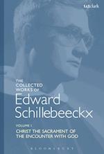 The Collected Works of Edward Schillebeeckx Volume 1