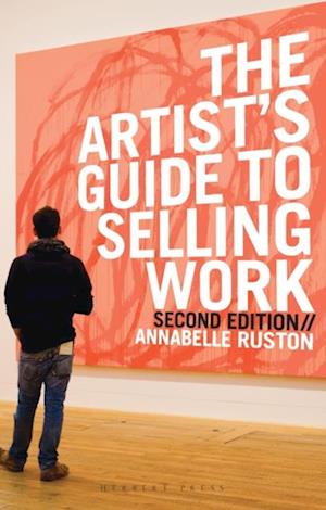 The Artist''s Guide to Selling Work