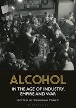 Alcohol in the Age of Industry, Empire, and War