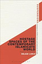 Hostage Spaces of the Contemporary Islamicate World