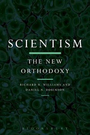 Scientism: The New Orthodoxy