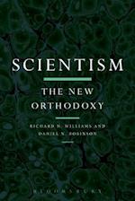 Scientism: The New Orthodoxy