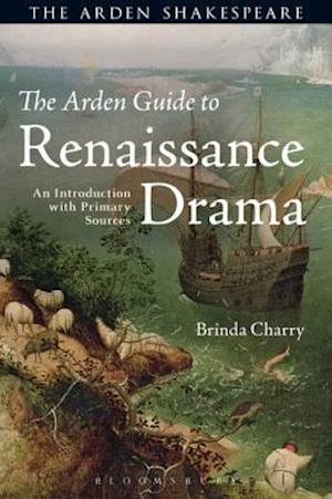 The Arden Guide to Renaissance Drama