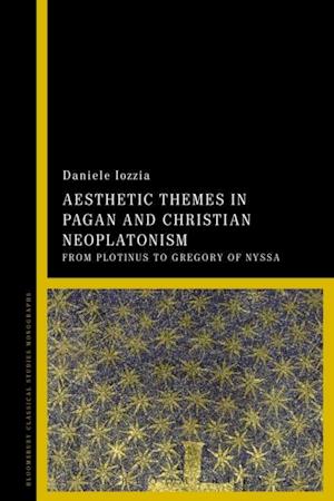 Aesthetic Themes in Pagan and Christian Neoplatonism