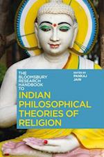The Bloomsbury Research Handbook of Indian Philosophical Theories of Religion