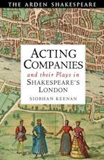 Acting Companies and their Plays in Shakespeare’s London