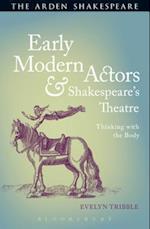 Early Modern Actors and Shakespeare's Theatre