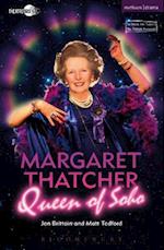 Margaret Thatcher Queen of Soho