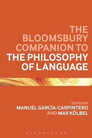 Bloomsbury Companion to the Philosophy of Language