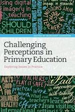 Challenging Perceptions in Primary Education