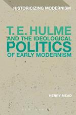 T. E. Hulme and the Ideological Politics of Early Modernism