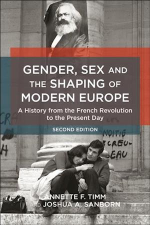 Gender, Sex and the Shaping of Modern Europe