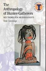 The Anthropology of Hunter-Gatherers