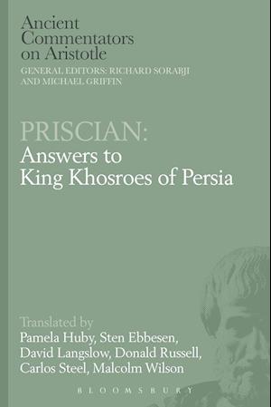 Priscian: Answers to King Khosroes of Persia