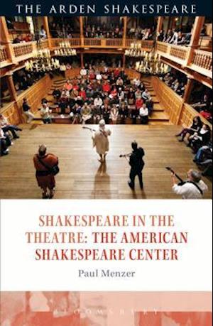 Shakespeare in the Theatre: The American Shakespeare Center