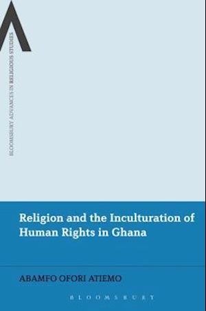 Religion and the Inculturation of Human Rights in Ghana