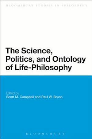 The Science, Politics, and Ontology of Life-Philosophy