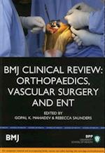 BMJ Clinical Review: Orthopaedics, Vascular Surgery & ENT
