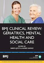 BMJ Clinical Review: Geriatrics, Mental Health and Social Care