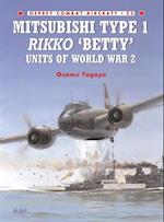 Mitsubishi Type 1 Rikko ‘Betty’ Units of World War 2