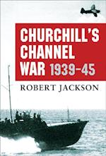 Churchill s Channel War