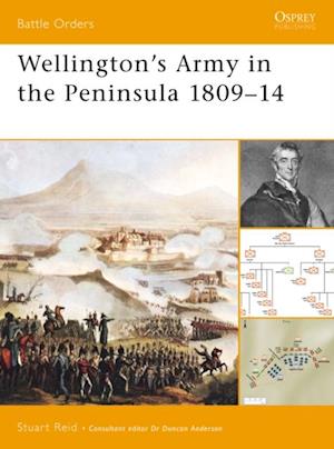 Wellington''s Army in the Peninsula 1809–14