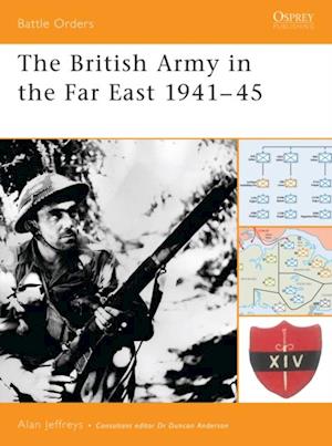 British Army in the Far East 1941 45