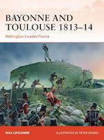 Bayonne and Toulouse 1813 14