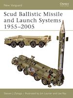 Scud Ballistic Missile and Launch Systems 1955 2005