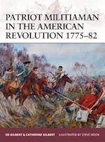 Patriot Militiaman in the American Revolution 1775–82